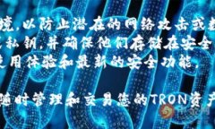 在IM钱包中添加TRX钱包的步骤如下：### 添加TRX钱