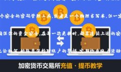 对于找回IM钱包密码，通常